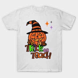 Halloween Trick or Teach Jack o lantern teacher gift T-Shirt